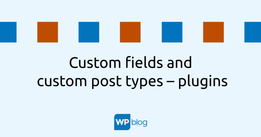 Custom fields and customs content types-plugin