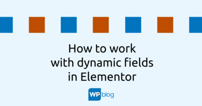 How to work with dynamic fields in Elementor
