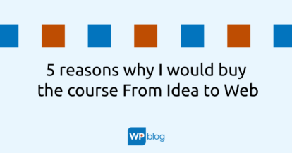 5 reasons why to buy the course From Idea to web